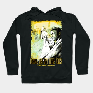 Love is in the air Hoodie